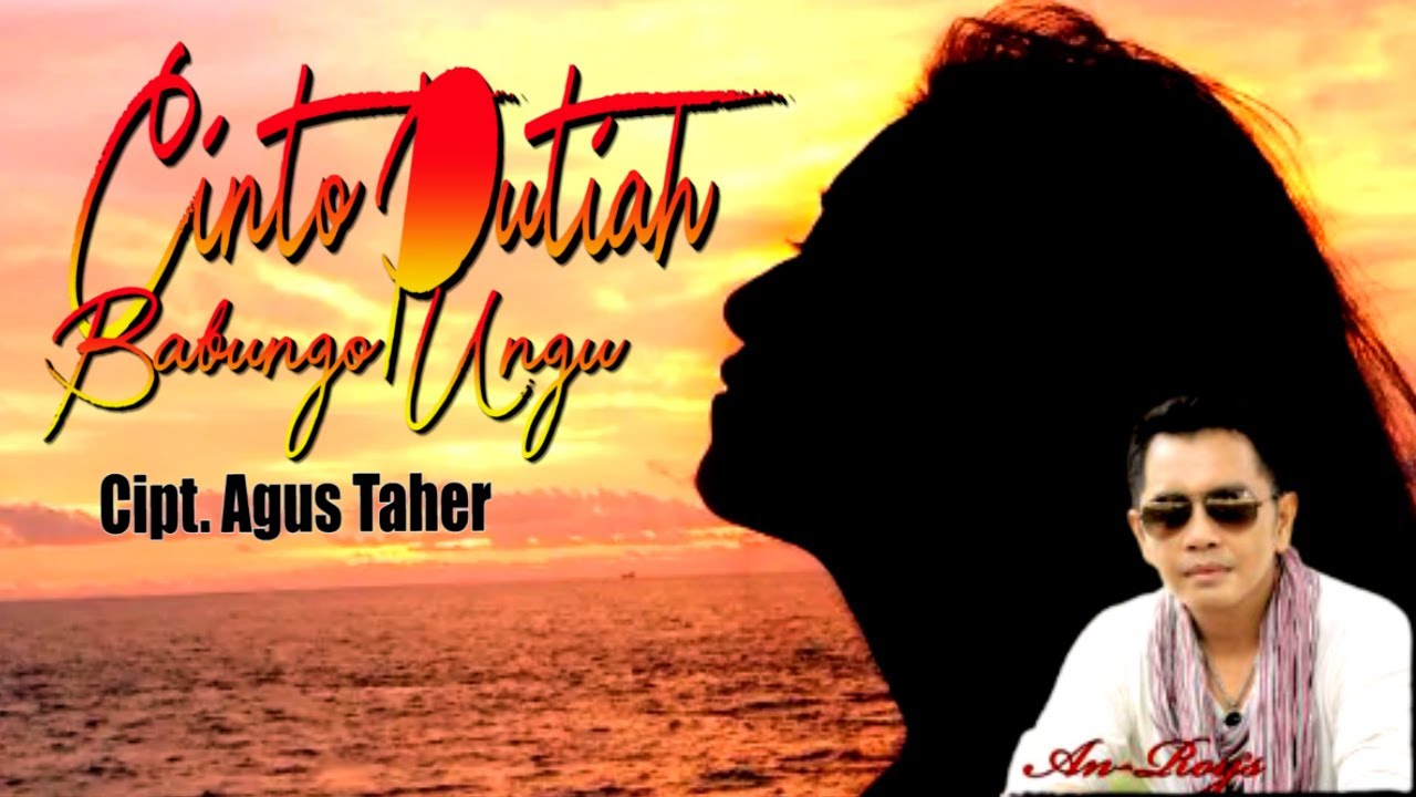 LAGU NOSTALGIA ANROYS ||CINTO PUTIAH BABUNGO UNGU||AGUS TAHER