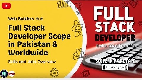 Full Stack Developer 💼 Scope in Pakistan 🇵🇰 aur Worldwide🌍