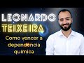 Vencendo a dependncia qumica  psiclogo leonardo teixeira  mente expandida podcast 31