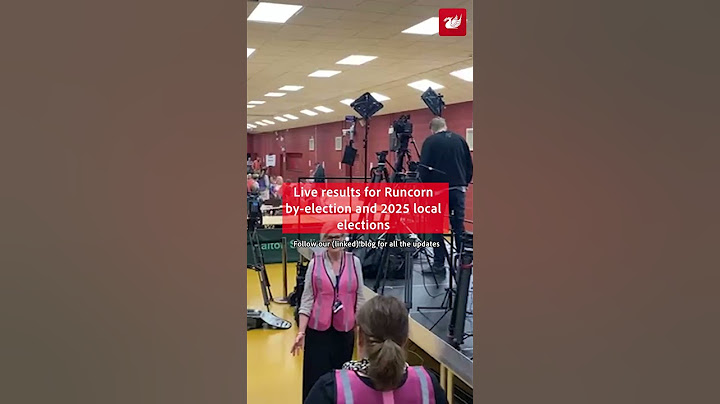 Live results for Runcorn by-election and 2025 local elections