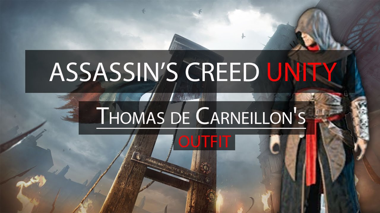 Thomas Ac Unity Assassin's Creed Unity: Thomas De Carneillon's outfit w/ Gameplay - YouTube