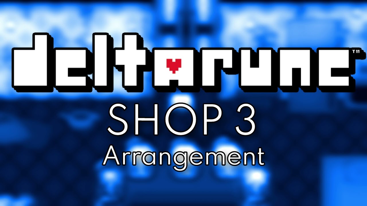 Deltarune - Shop 3 (Arrangement)