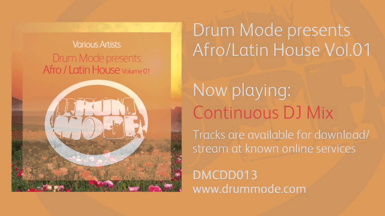 Drum Mode presents: Afro/Latin House (DJ Mix)