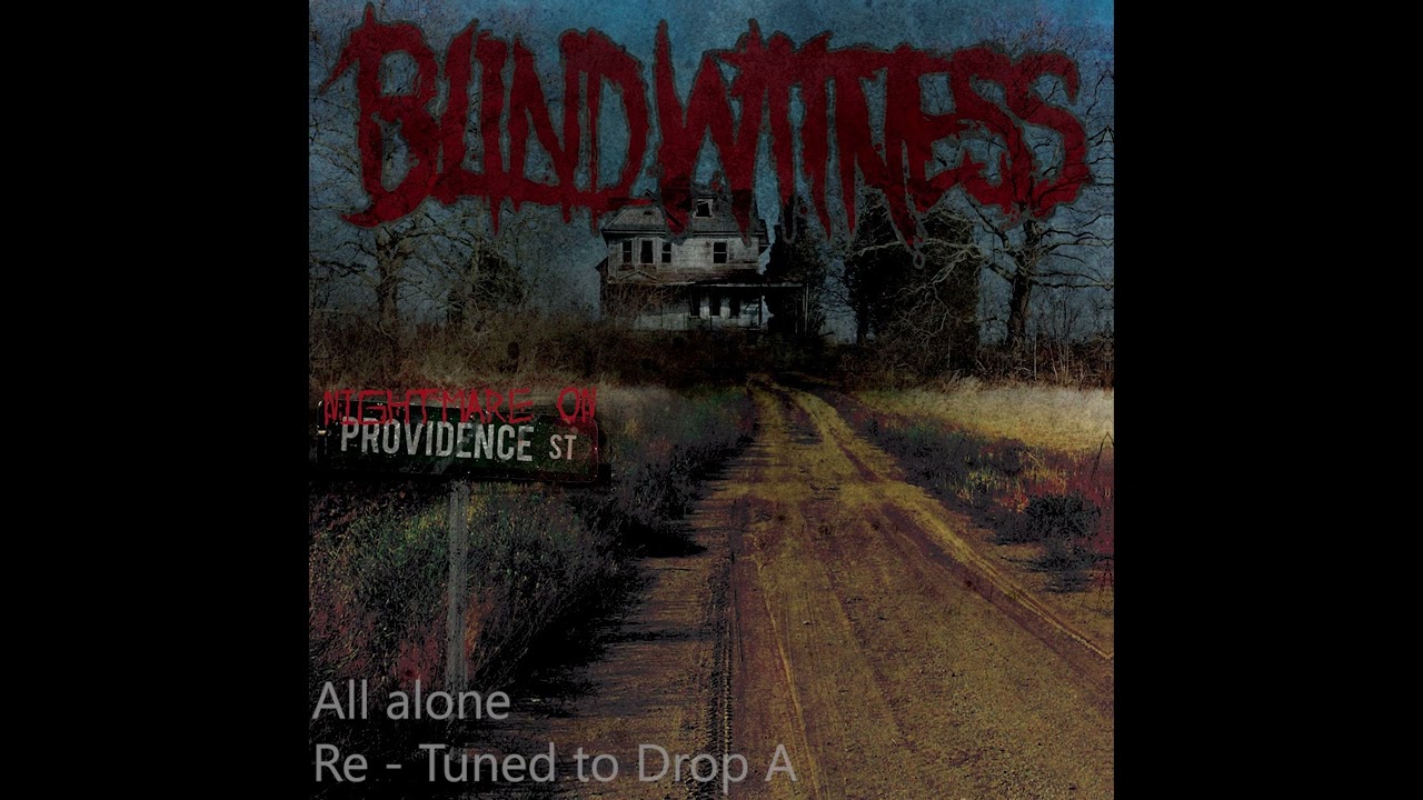 Blind Witness - All alone [Re - Tuned to Drop A]
