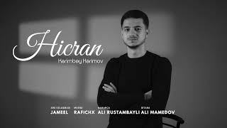 Kerimbey Kerimov - Hicran Yeni 2026