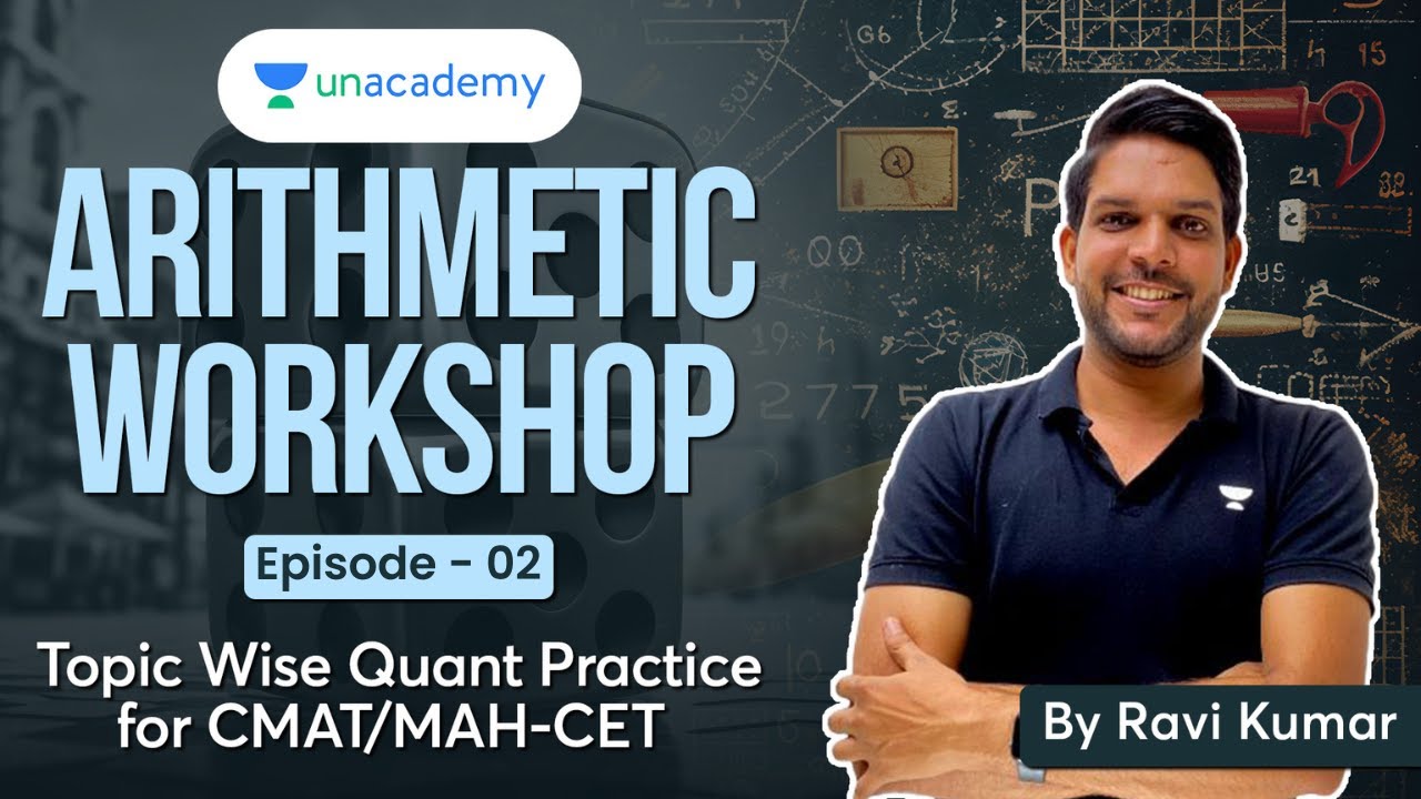 CMAT/MAH-CET  | Arithmetic Workshop Episode - II | Topic Wise Quant Practice | Ravi Kumar