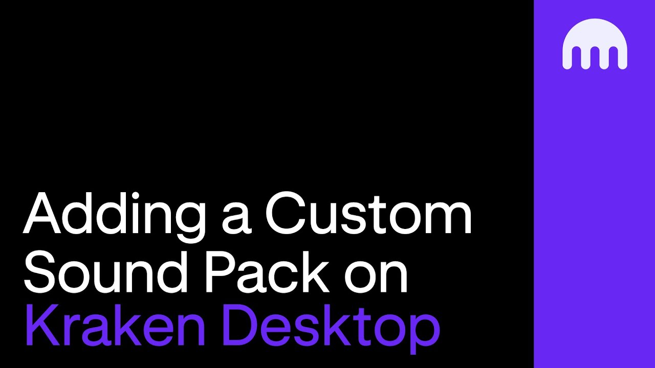 Customize and manage sounds in Kraken Desktop | Kraken