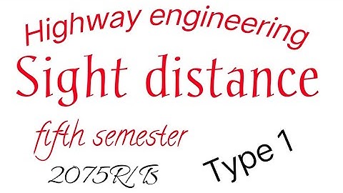 Highway engineering sight distance type 1 numerical