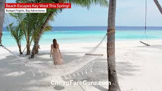 Key West spring escapes tour Book Now cheap flights hotels