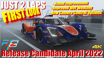 rFactor2 UPDATE - Release Candidate April 2022 out now ! First look 4k Ultra Quality - JUST 2 LAPS