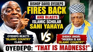L'ÉVÊQUE DAVID OYEDEPO DÉGOMME LE CHEIKH SANI YAHAYA JINGIR POUR AVOIR QUALIFIÉ LE NIGÉRIA DE « P...