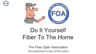 Lecture 45 Do It Yourself Fiber To The Home