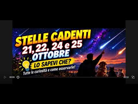 Video STELLE CADENTI 21, 22, 24 e 25 OTTOBRE! LO SAPEVI CHE? | Orionidi 2026