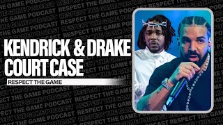 Kendrick & Drake Court Case | RESPECT THE GAME