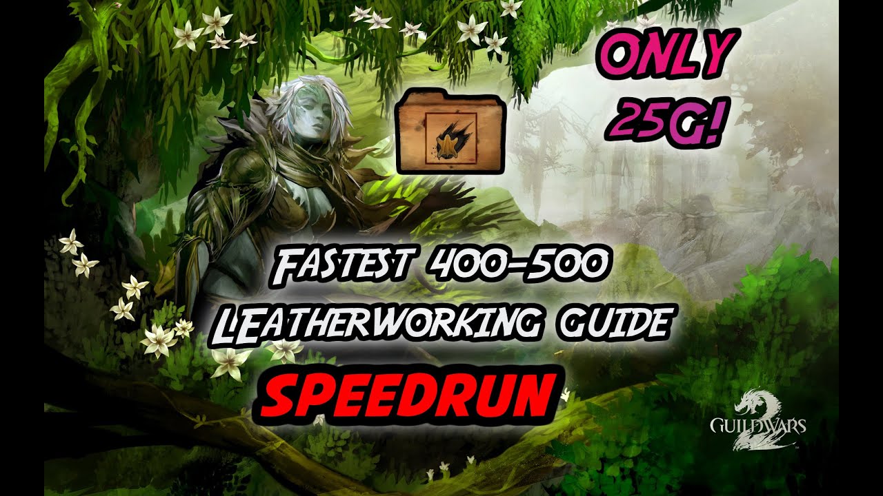 GW2 Fastest And Easiest 400 500 Leatherworking Guide Leatherworking