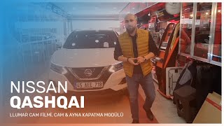 Nissan Qashqai // LLumar Cam Filmi, Ayna & Cam Kapatma Modülü
