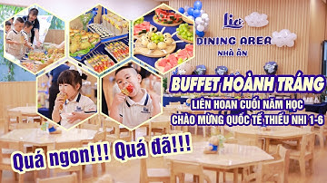TIỆC BUFFET LIÊN HOAN CUỐI NĂM HỌC | CHÀO MỪNG QUỐC TẾ THIẾU NHI 1/6 TẠI MẦM NON HÒN ĐẢO TÍ HON