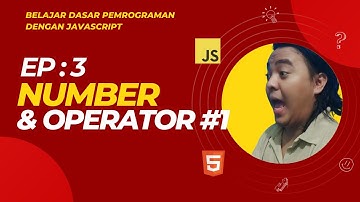 PROGRAMMER WAJIB TAHU ‼ Number & Operator #1 - Belajar Dasar Pemrograman Dengan JavaScript #3