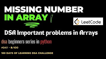 Missing Number in Array | Important DSA Problem for Beginners | Day 8 - Python | Level - medium.