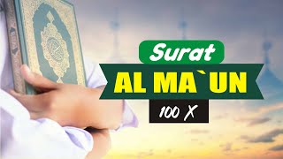 SURAT AL MA'UN 100 X | Muhammad Thaha Al-Junayd