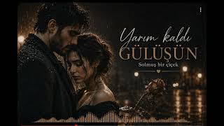 Yarım Kaldı Gülüşün 🎧 Ğõra Müzik