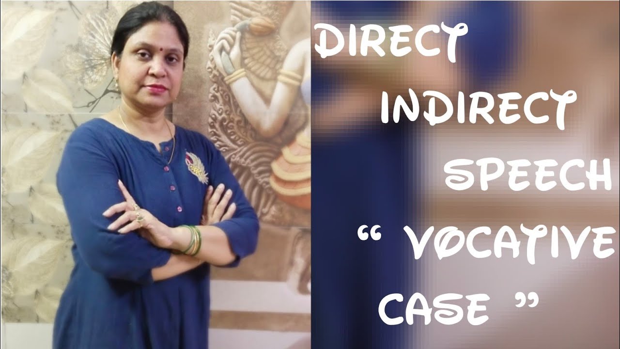 Direct indirect speech || “ vocative case” - YouTube