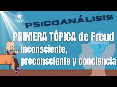 Miniatura del video: Psicoanálisis: PRIMERA TÓPICA de Freud. Inconsciente, preconsciente y conciencia