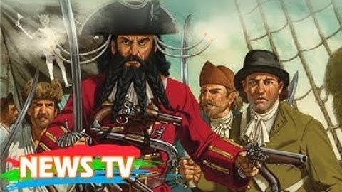 Tên cướp biển đáng sợ nhất thế giới, gieo rắc nỗi kinh hoàng khắp vùng Caribe