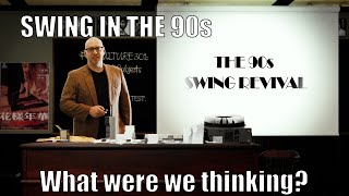 The 90s Swing Revival - Pop Culture 301