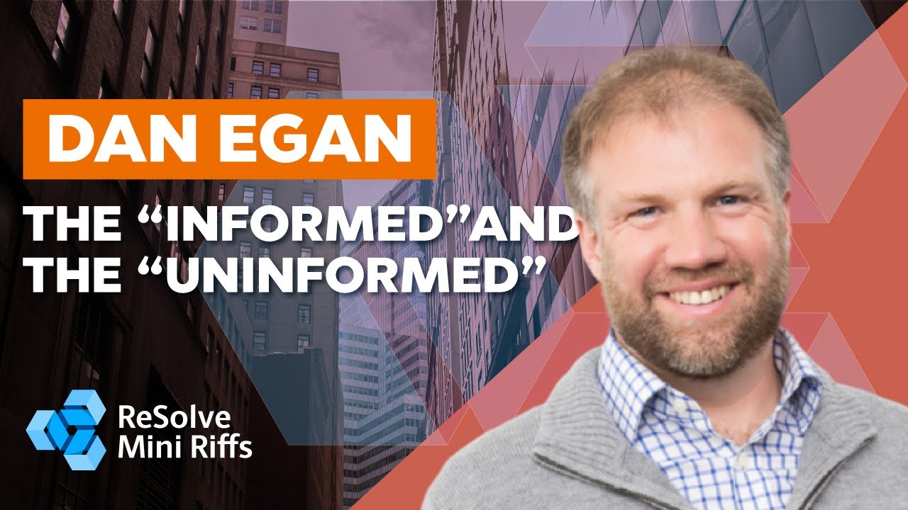Dan Egan The ”Informed and the “Uninformed” YouTube