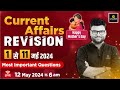 1- 11 May Current Affairs 2024 | Current Affairs Revision By Kumar Gaurav Sir