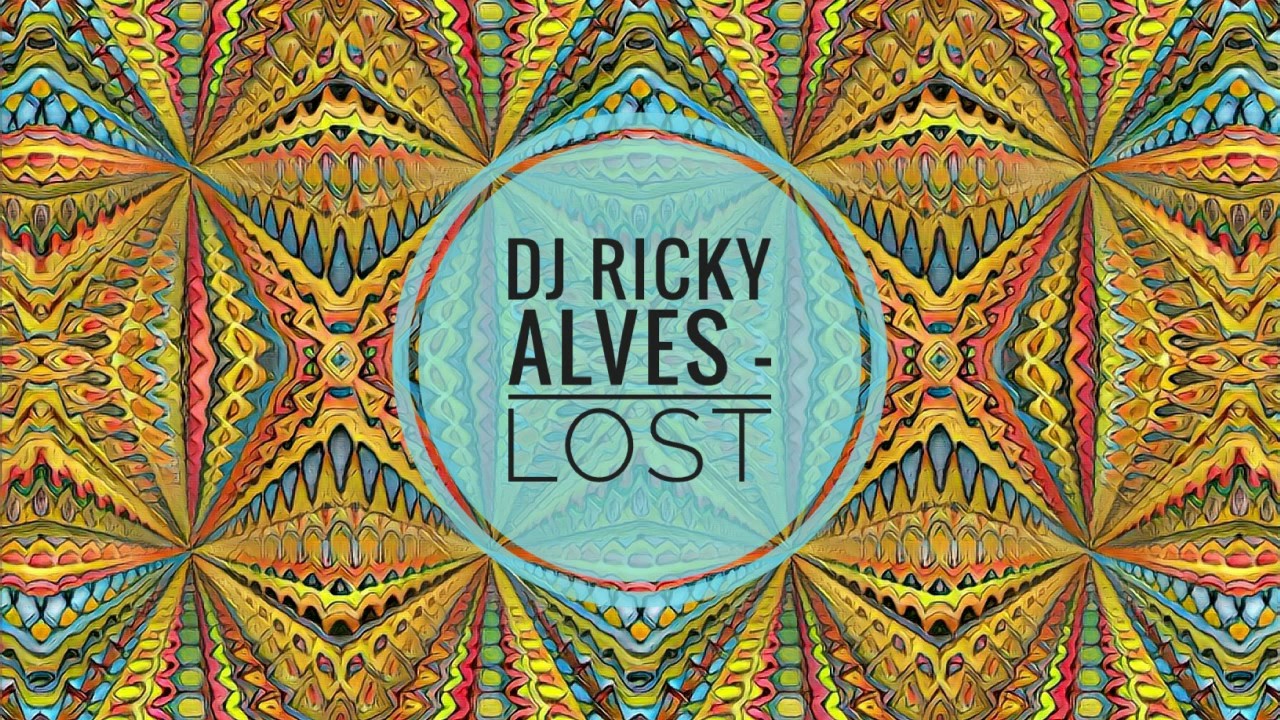DJ Ricky Alves - Lost (Original Mix) - YouTube