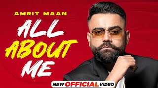 AMRIT MAAN - All About Me | ft Mad Mix | Latest Punjabi Songs 2023 | New Songs 2023