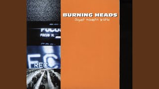 Video thumbnail of "Burning Heads - Super Modern World"