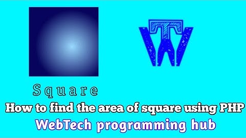 How to find the area of square using PHP | WebTech programming hub
