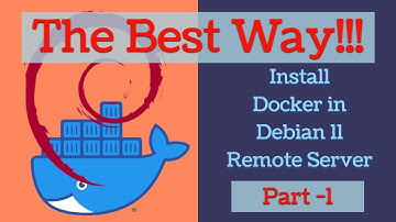 How To Install Docker on Remote Debian 11 Server