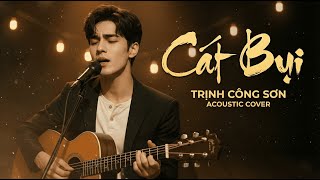 Cát Bụi – Trịnh Công Sơn | MV Điện Ảnh Về Kiếp Người & Vô Thường