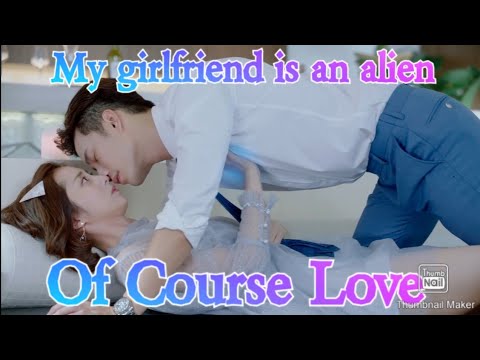 Of Course Love Bie Thassapak Hsu My Girlfriend Is An Alien 👽 #mygirlfriendisanalienost