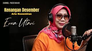 Kenangan Desember - Arie Koesmiran Vocal Erna Utari & aEko