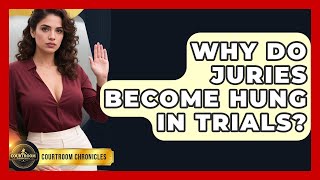 Celebrity Why Do Juries Become Hung In Trials? - Courtroom Chronicles Wealth