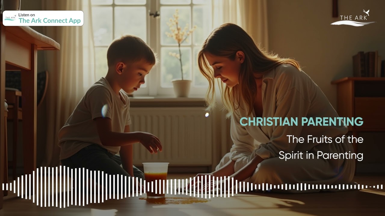 Parenting with Fruits of the Spirit | Christian Parenting 