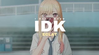 ECLAT - IDK (Lirik Video) i don't know...