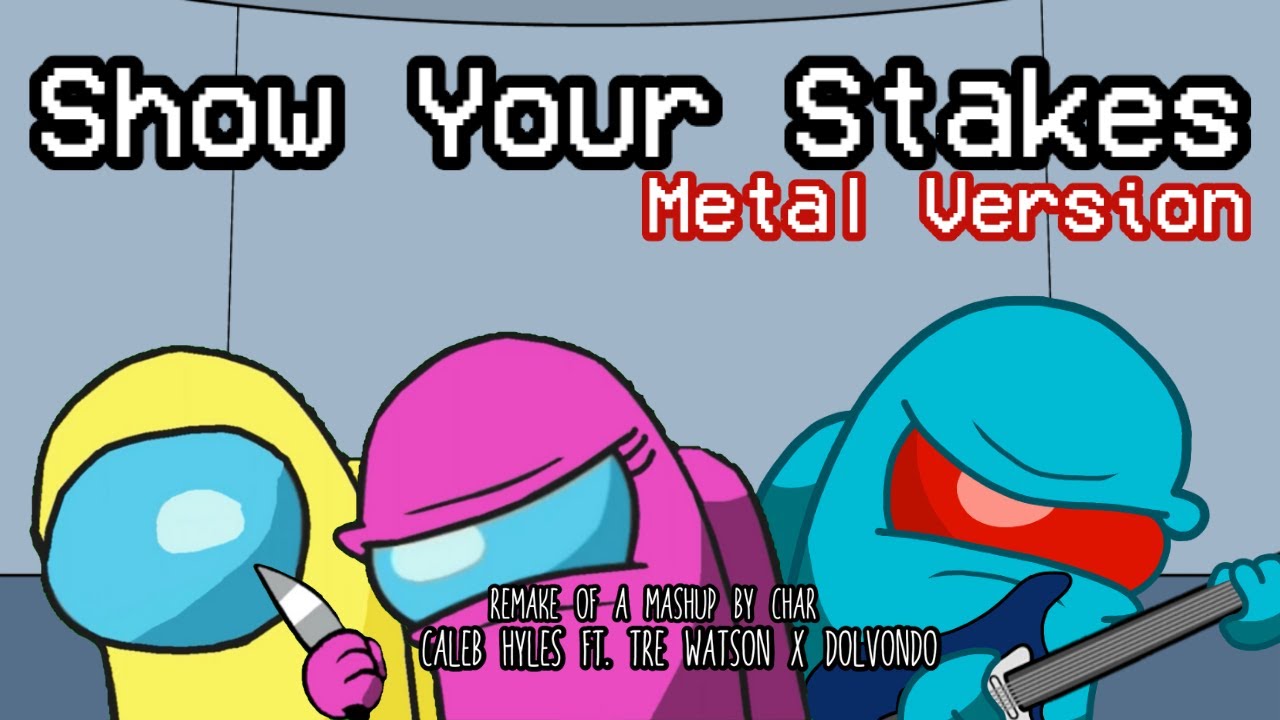 Mashup | Caleb Hyles ft. Tre Watson x Dolvondo - Show Your Stakes Metal Version