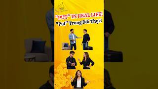 🔝 PUT Up, Down, Across | Tuyệt Chiêu Dùng "PUT" Đời Thực #shorts #bietnguyen