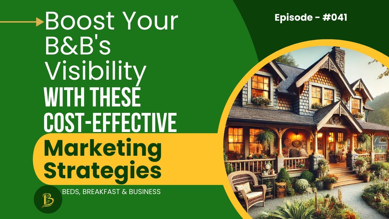 Boost Your B&B's Visibility With These Cost-Effective Marketing Strategies-041