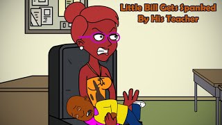 Little Bill Gets Spanked By His Teacher Reupload