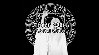 After Dark - Metal Cover