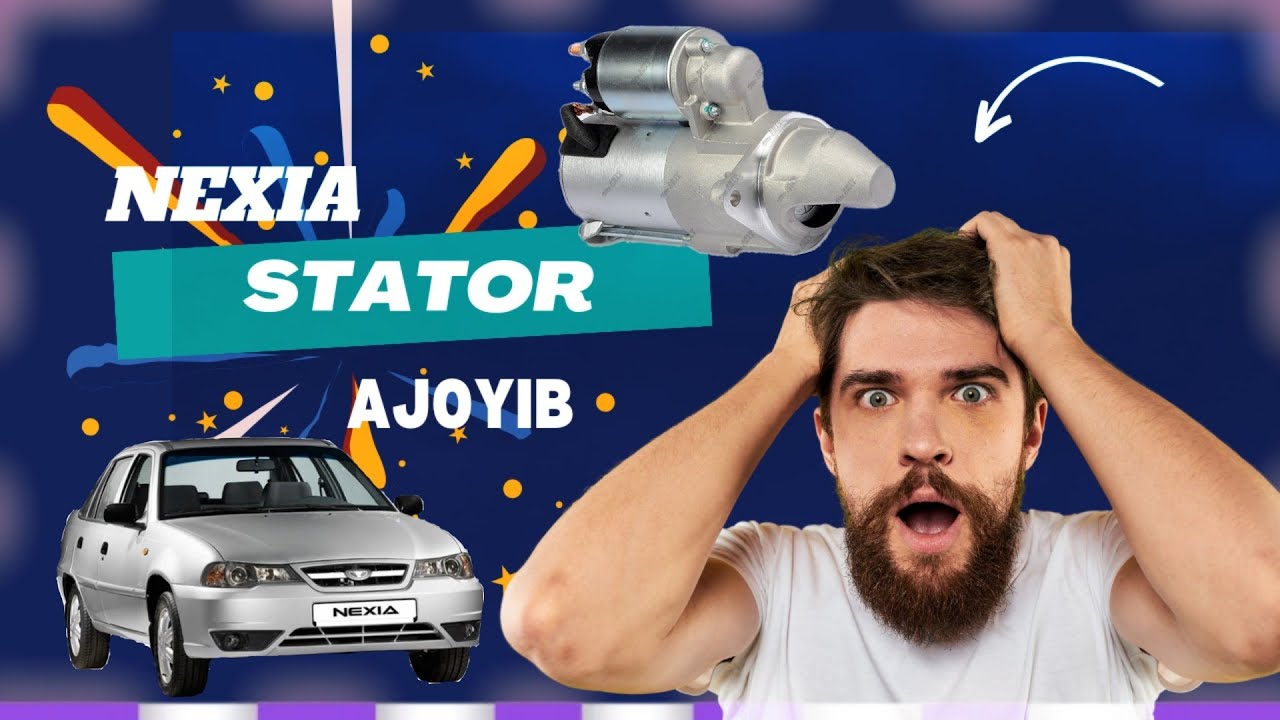 Nexia stator muomosini osonlik bilan hal qilamiz.