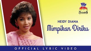 Heidy Diana - Mimpikan Diriku (Official Lyric Video)