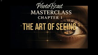 Celebrity Photography MasterClass Chapter 1 "The Art of Seeing" Wealth